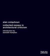 Collected Essays in Architectural Criticism