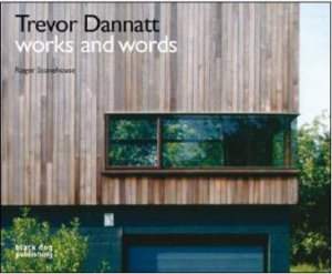 Trevor Dannatt: Works and Words by STONEHOUSE ROGER