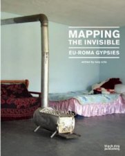Mapping the Invisible Euroma Gypsies