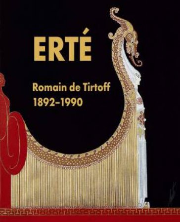 Erte: Romain de Tirtoff 1892-1990 by Morgan Falc Brian Sewell
