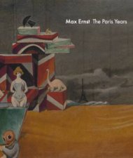 Max Ernst The Paris Years
