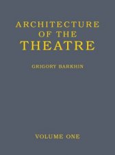 Architecture Of Theatre Volume 1