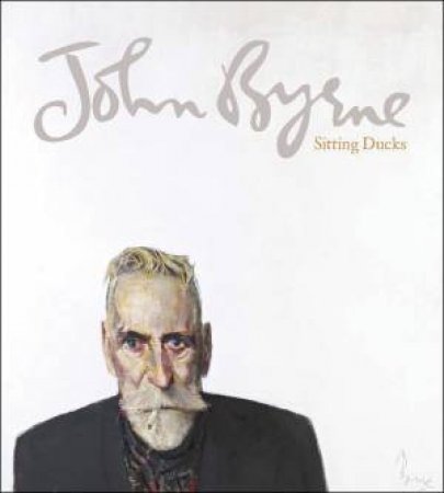John Byrne: Sitting Ducks by BROWN GORDON AND LAWSON JULIE BYRNE JOHN