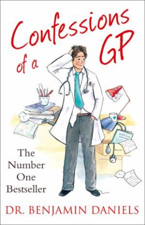 Confessions of a GP by Benjamin Daniels