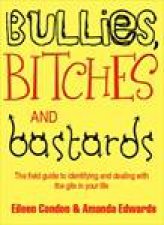 Bullies Bitches And Bastards