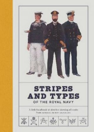 Stripes And Types Of The Royal Navy by Robert Blyth