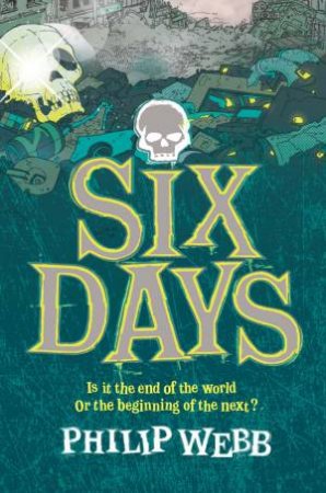 Six Days by Philip Webb