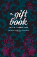 Gift Book  a Sumptuous Guide to the World of Giving