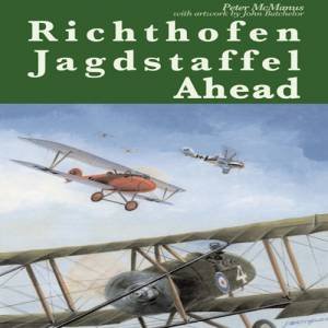 Richthofen Jagdstaffel Ahead by PETER MCMANUS