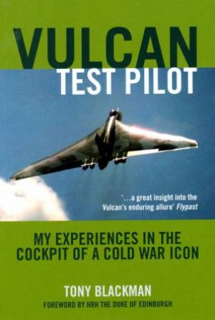 Vulcan Test Pilot by TONY BLACKMAN