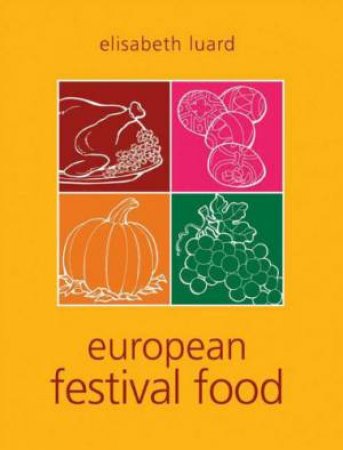 European Festival Food by ELISABETH LUARD