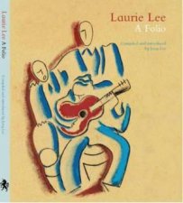 Laurie Lee A Folio