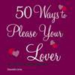50 Ways to Please Your Lover by Cassandra Lorius