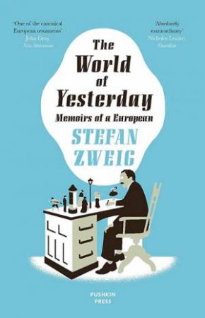 The World Of Yesterday by Stefan Zweig