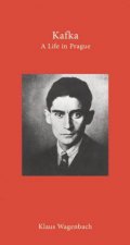 Kafka  A Life in Prague