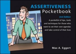 Assertiveness Pocketbook 2nd Edition by Max A. Eggert
