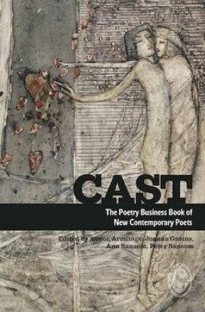 Cast: The Poetry Business Book of New Contemporary Poets by Simon Armitage