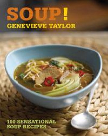 Soup! by Genevieve Taylor
