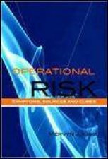 Operational Risk Sources Symptoms and Cures
