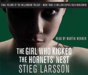 Girl Who Kicked the Hornets' Nest by Stieg Larsson