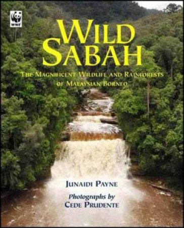 Wild Sabah by Dr Junaidi Payne