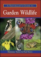 Naturalists Guide to Garden Wildlife