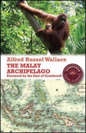 Malay Archipelago by Alfred Russel Wallace