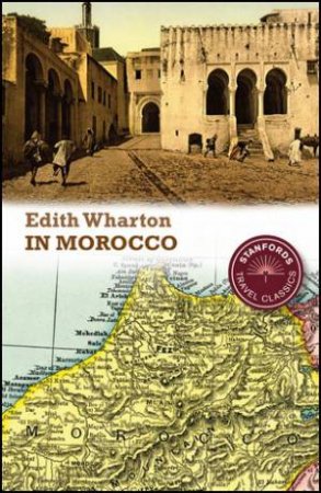 In Morocco (2nd Edition) by Edith Wharton