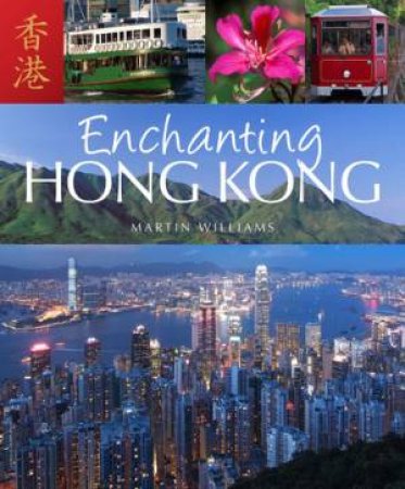 Enchanting Hong Kong by Martin Williams