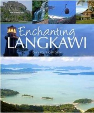 Enchanting Langkawi by David Bowden