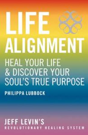 Life Alignment by Philipa Lubbock