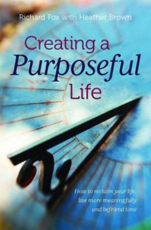 Creating a Purposeful Life