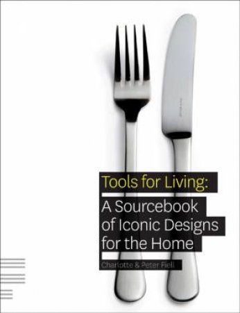 Tools for Living by Charlotte Fiell & Peter Fiell