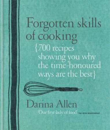 Forgotten Skills Of Cooking