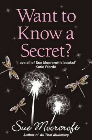 Want to Know a Secret? by MOORCROFT SUE