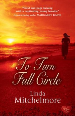 To Turn Full Circle by LINDA MITCHELMORE