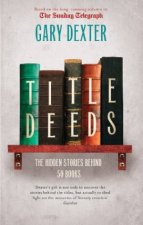 Title Deeds the Hidden Stories Behind 50 Books