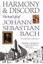 Harmony  Discord the Real Life of Johann Sebastian Bach