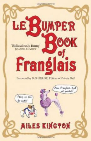 Le Bumper Book of Franglais by KINGTON MILES