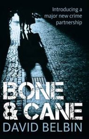 Bone and Cane by David Belbin