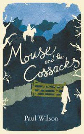 Mouse and the Cossacks by Paul Wilson