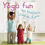 Yoga Fun for Toddlers Children and You