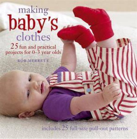 Making Baby's Clothes by Rob Merrett