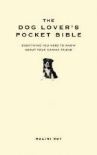Dog Lovers Pocket Bible Everything You Need To Know About Your Canine Friend
