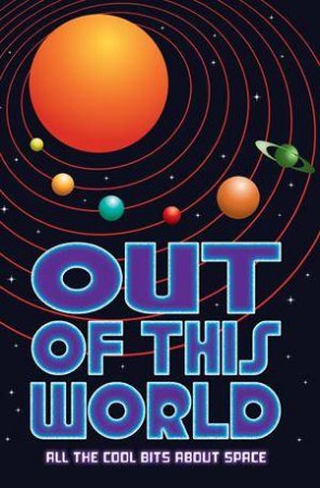 Out Of This World by Clive Gifford 