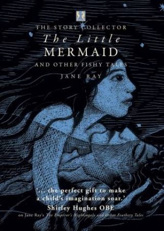 The Little Mermaid And Other Fishy Tales by Jane Ray
