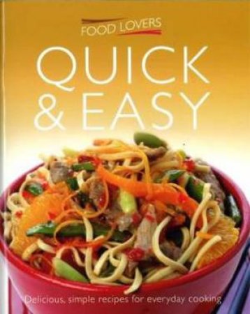 Food Lovers: Quick & Easy by Various
