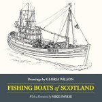 Fishing Boats of Scotland Drawings by Gloria Wilson