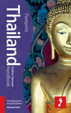 Footprint Handbook: Thailand- 8th Ed. by Andrew Spooner
