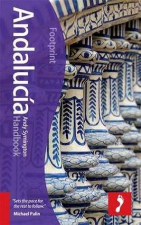 Footprint Handbook: Andalucia- 7th ed. by Andy Symington